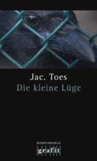 Die kleine Lüge - Jac. Toes