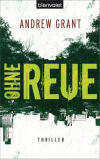 Ohne Reue - Andrew Grant