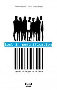 Lost in Gentrification - Sebastian 23, Ahne, Patrick Salmen, Ella Carina Werner, Leo Fischer, Volker Strübing, Tilman Birr, Marc-Uwe Kling
