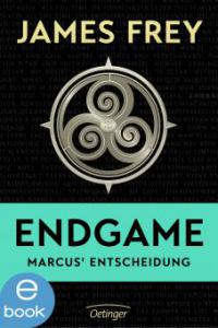 Endgame - Marcus' Entscheidung - James Frey
