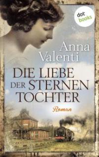 Die Liebe der Sternentochter - Anna Valenti