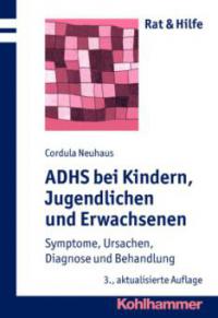 ADHS bei Kindern, Jugendlichen und Erwachsenen - Cordula Neuhaus