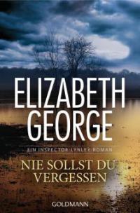 Nie sollst du vergessen - Elizabeth George