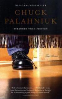 Stranger Than Fiction - Chuck Palahniuk
