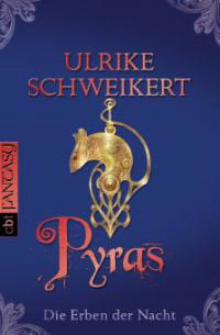 Die Erben der Nacht - Pyras - Ulrike Schweikert