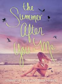 The Summer After You and Me - Jennifer Salvato Doktorski