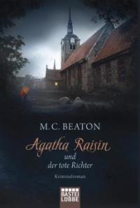 Agatha Raisin 01 und der tote Richter - M. C. Beaton