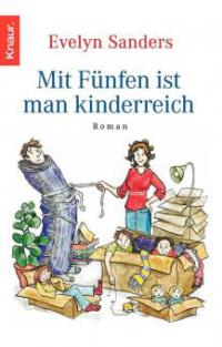 Mit Fünfen ist man kinderreich - Evelyn Sanders