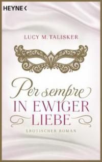 Per sempre - In ewiger Liebe - Lucy M. Talisker