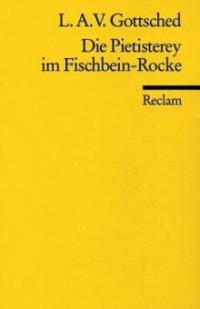 Die Pietisterey im Fischbein-Rocke - Luise A. V. Gottsched