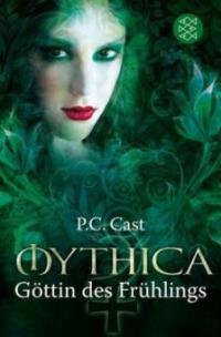 Mythica, Göttin des Frühlings - P. C. Cast
