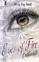 Entfesselt - Eyes of Fire - Anna May Reed