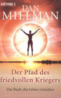 Der Pfad des friedvollen Kriegers - Dan Millman