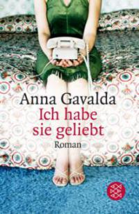 Ich habe sie geliebt - Anna Gavalda