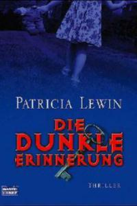 Die dunkle Erinnerung - Patricia Lewin