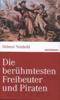 Die berühmtesten Freibeuter und Piraten - Helmut Neuhold