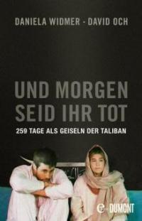 Und morgen seid ihr tot - Daniela Widmer, David Och