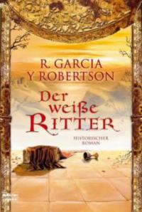 Der weiße Ritter - R. Garcia y Robertson