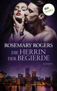 Die Herrin der Begierde - Rosemary Rogers
