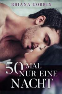 50 Mal nur eine Nacht - Rhiana Corbin