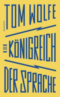 Das Königreich der Sprache - Tom Wolfe