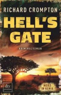 Hell's Gate - Mord in Kenia - Richard Crompton
