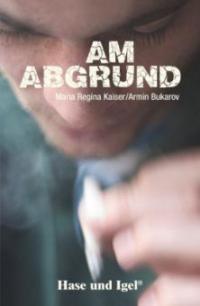 Am Abgrund - Maria Regina Kaiser, Armin Bukarov