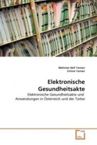 Elektronische Gesundheitsakte - Mehmet Akif Yaman, Emine Yaman