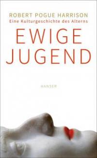 Ewige Jugend - Robert Harrison