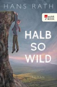 Halb so wild - Hans Rath