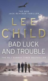 Bad Luck and Trouble - Lee Child