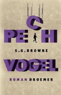 Pechvogel - S. G. Browne