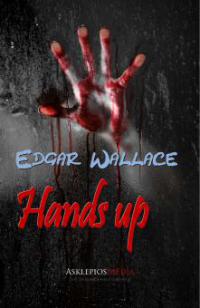 Hands up! - Edgar Wallace