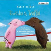 Rosalie und Trüffel - Herr Jasper und Frau Kühnlein suchen das Glück - Katja Reider