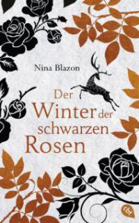 Der Winter der schwarzen Rosen - Nina Blazon