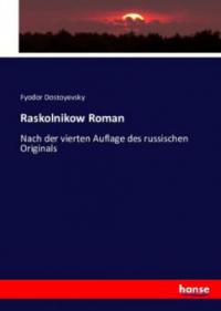Raskolnikow Roman - Fjodor M. Dostojewskij
