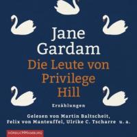 Die Leute von Privilege Hill, 8 Audio-CDs - Jane Gardam