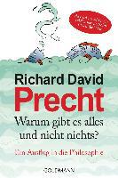 Warum gibt es alles und nicht nichts - Richard David Precht