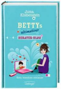 Bettys ultimativer Berater-Blog. Kein bisschen schlauer - Juma Kliebenstein
