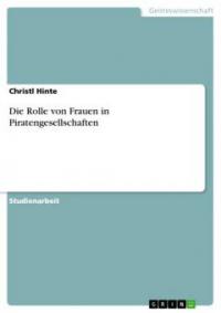 Die Rolle von Frauen in Piratengesellschaften - Christl Hinte