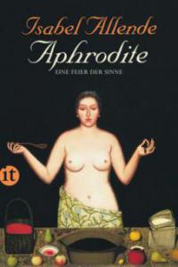 Aphrodite - Eine Feier der Sinne - Isabel Allende