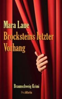 Brocksteins letzter Vorhang - Mara Laue