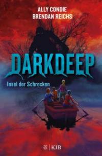 Darkdeep - Insel der Schrecken - Brendan Reichs, Ally Condie