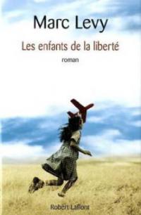 Les enfants de la liberté. Kinder der Hoffnung, französische Ausgabe - Marc Levy
