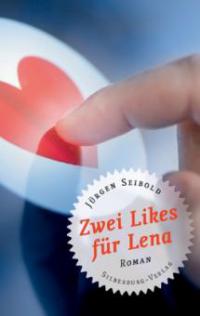 Zwei Likes für Lena - Jürgen Seibold