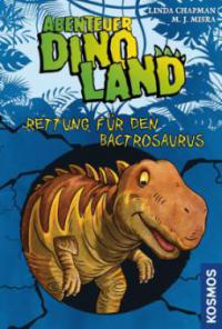 Abenteuer Dinoland - Rettung für den Bactrosaurus - Linda Chapman, Michelle J. Misra