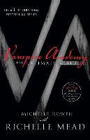 Vampire Academy: The Ultimate Guide - Michelle Rowen, Richelle Mead