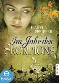 Im Jahr des Skorpions - Isabell Pfeiffer