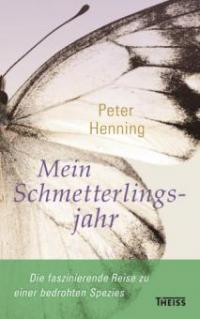 Mein Schmetterlingsjahr - Peter Henning