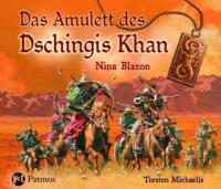 Das Amulett des Dschingis Khan, 5 Audio-CDs - Nina Blazon